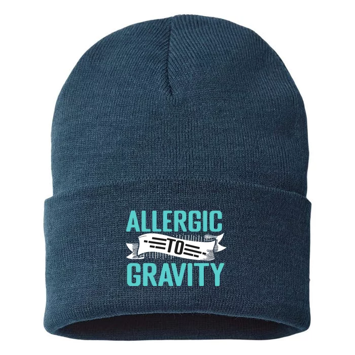 Allergic To Gravity Funny Saying Sustainable Knit Beanie