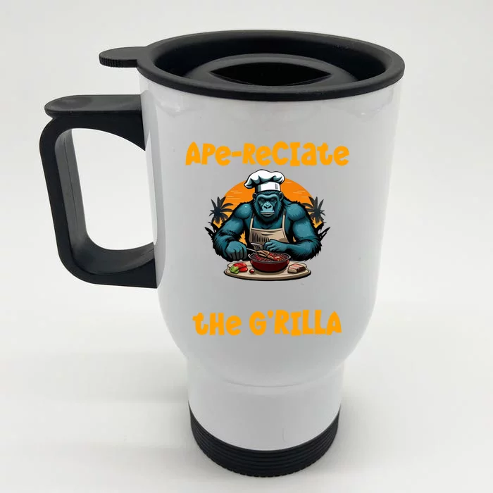 Appreciate The Grilla Master Bbq Griller Fun Pun Gift Front & Back Stainless Steel Travel Mug