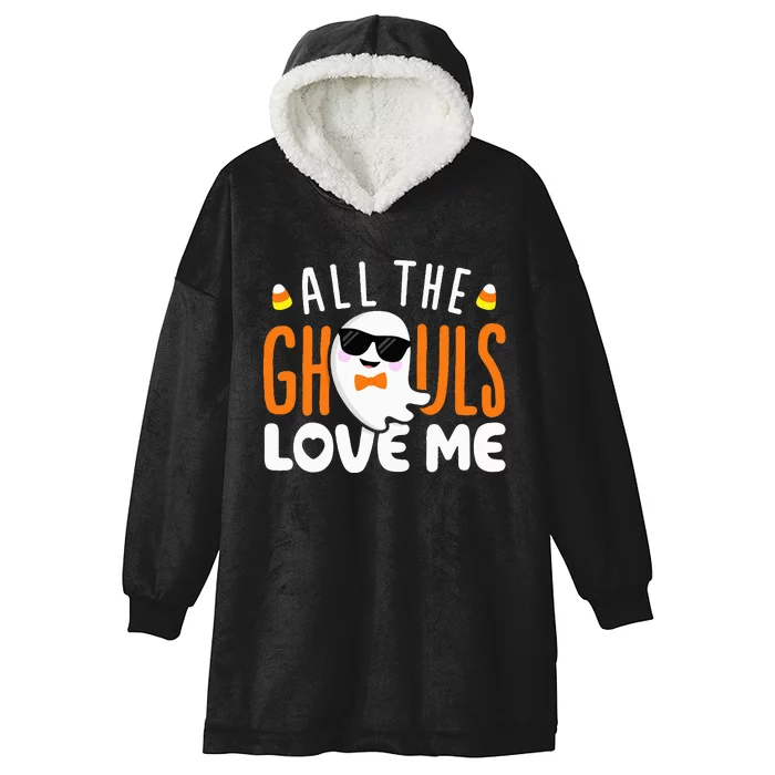 All The Ghouls Love Me Halloween Costume Hooded Wearable Blanket