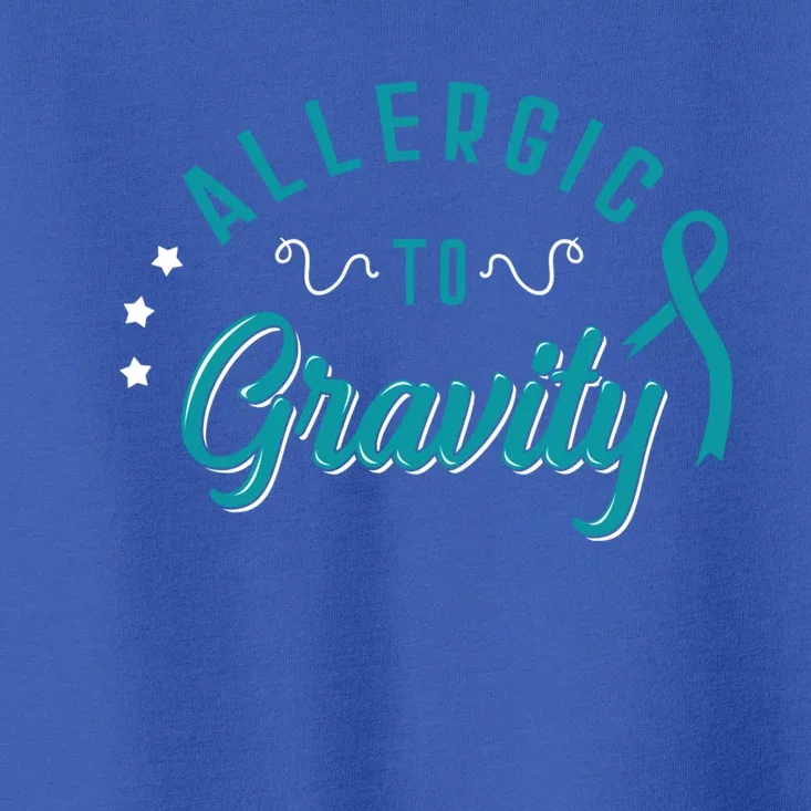 Allergic To Gravity Pots Dysautonomia Turquoise Ribbon Salt Cute Gift Toddler T-Shirt