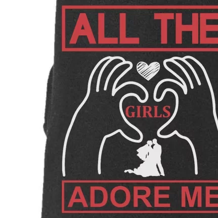 All The Girls Adore Me Doggie 3-End Fleece Hoodie