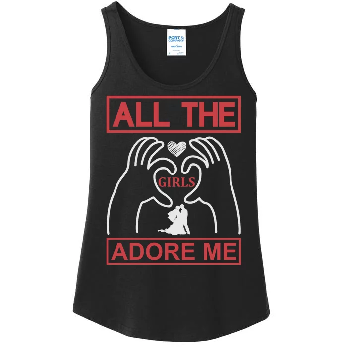 All The Girls Adore Me Ladies Essential Tank