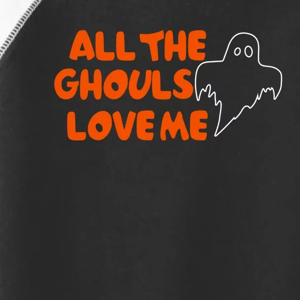 All The Ghouls Love Me Toddler Fine Jersey T-Shirt