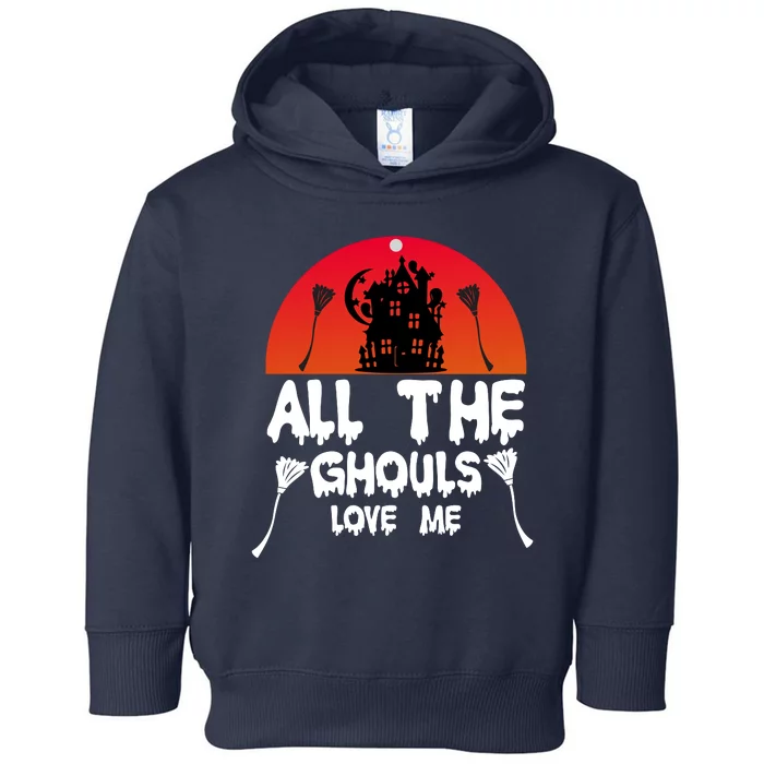 All The Ghouls Love Me Toddler Hoodie