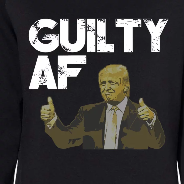 Anti Trump Guilty As Fuck Political Resist Womens California Wash Sweatshirt