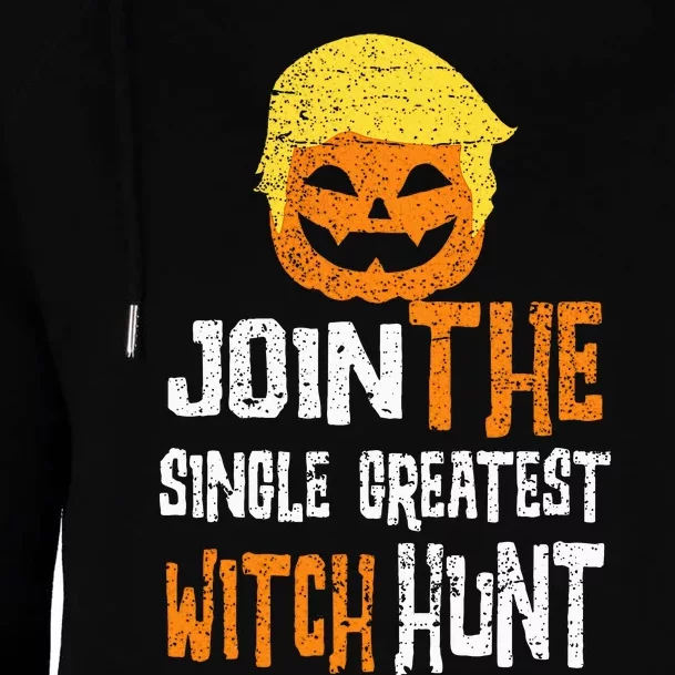 Anti Trump Halloween Pumpkin Join Single Greatest Witch Hunt Womens Funnel Neck Pullover Hood