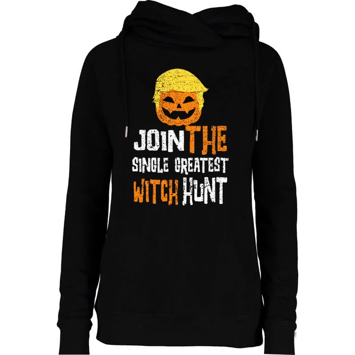 Anti Trump Halloween Pumpkin Join Single Greatest Witch Hunt Womens Funnel Neck Pullover Hood