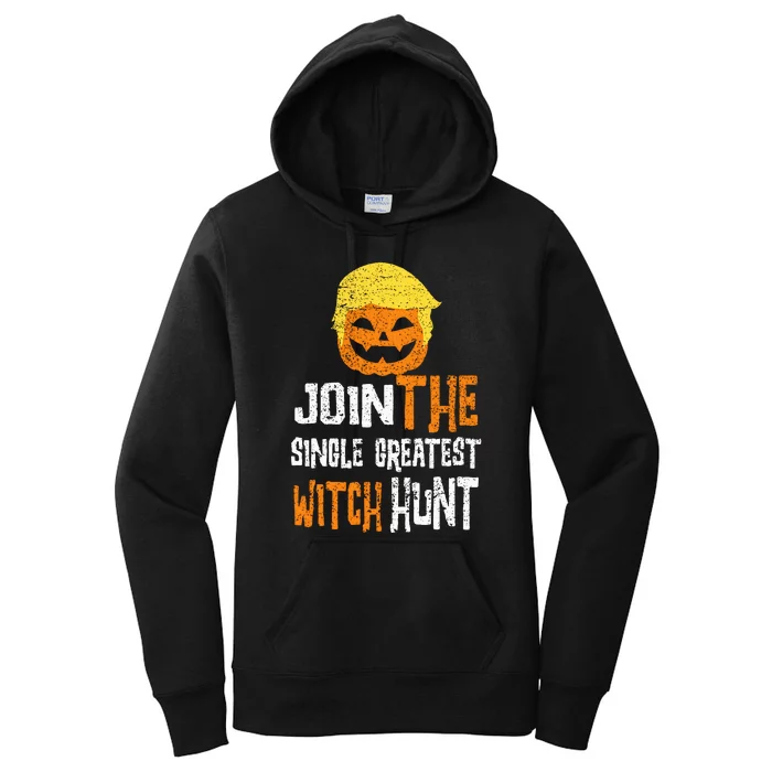 Anti Trump Halloween Pumpkin Join Single Greatest Witch Hunt Women's Pullover Hoodie