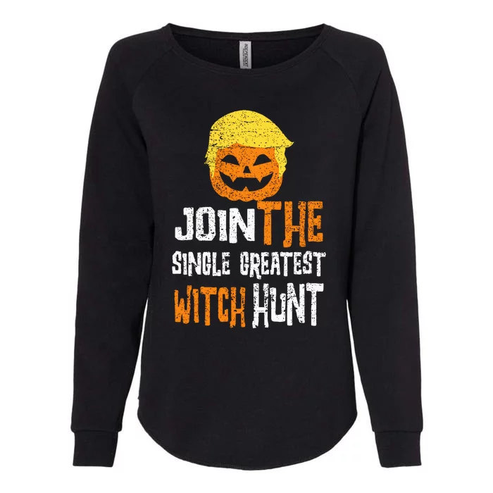 Anti Trump Halloween Pumpkin Join Single Greatest Witch Hunt Womens California Wash Sweatshirt