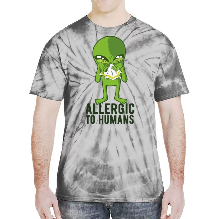 Allergic To Humans Funny Alien Tie-Dye T-Shirt