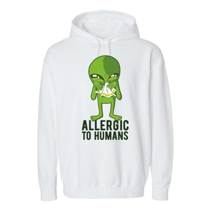 Allergic To Humans Funny Alien Garment-Dyed Fleece Hoodie