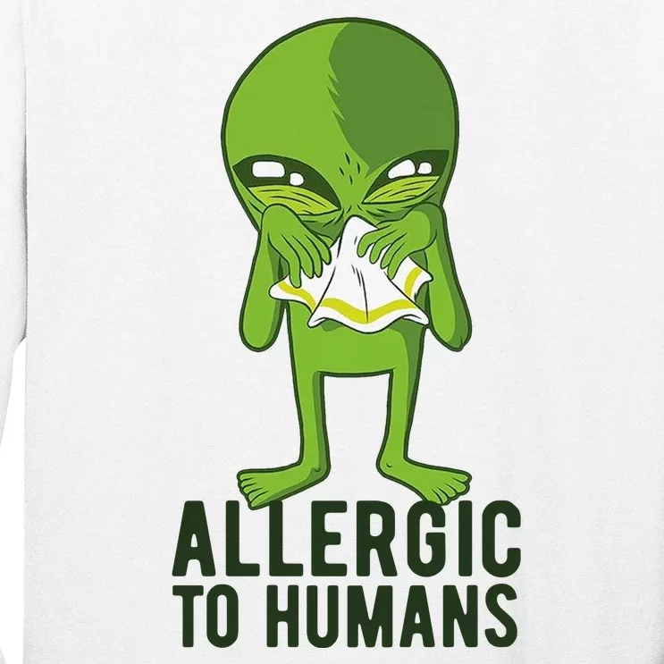 Allergic To Humans Funny Alien Long Sleeve Shirt