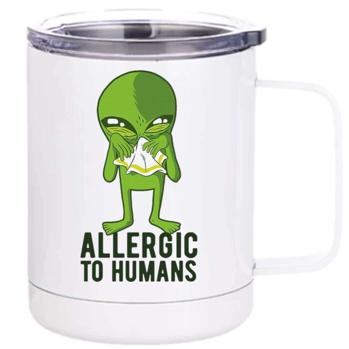 Allergic To Humans Funny Alien Front & Back 12oz Stainless Steel Tumbler Cup