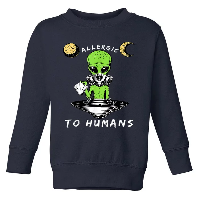 Allergic To Humans Funny Alien Ufo Sniffing Toddler Sweatshirt