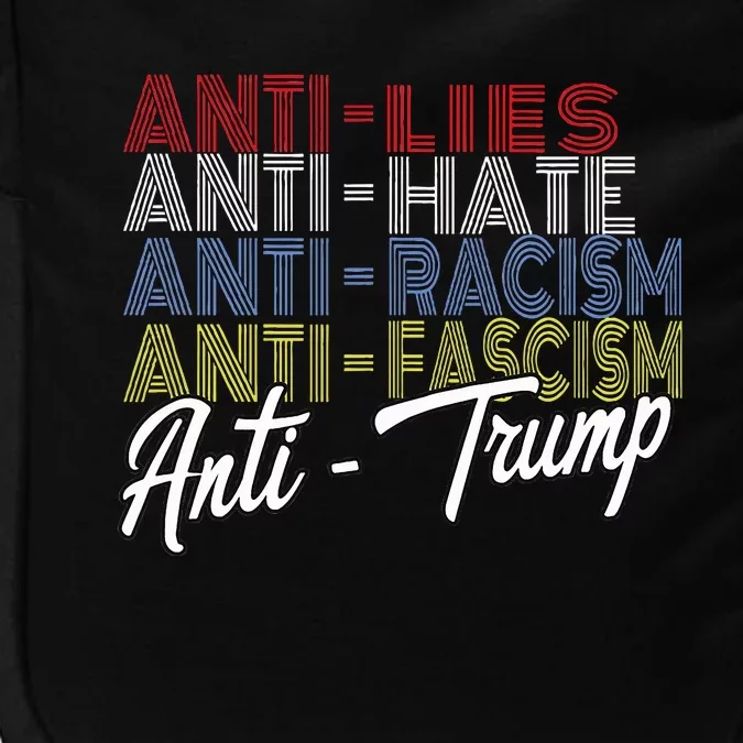 Anti Trump Hate Lies And Fascism Resist Vote Nov 5 2024 Impact Tech Backpack