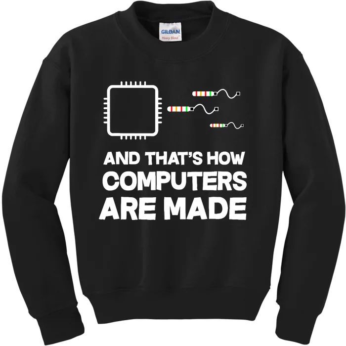 And ThatS How Computers Are Made Engineer Programmer Kids Sweatshirt