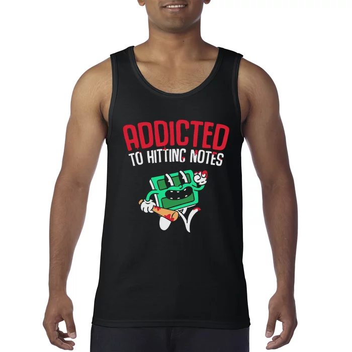 Addicted To Hitting Notes Tank Top