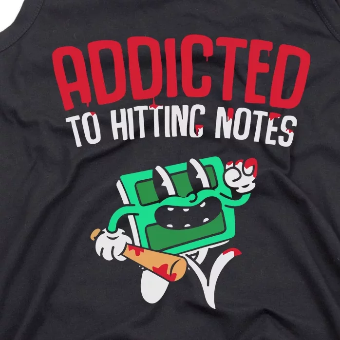 Addicted To Hitting Notes Tank Top