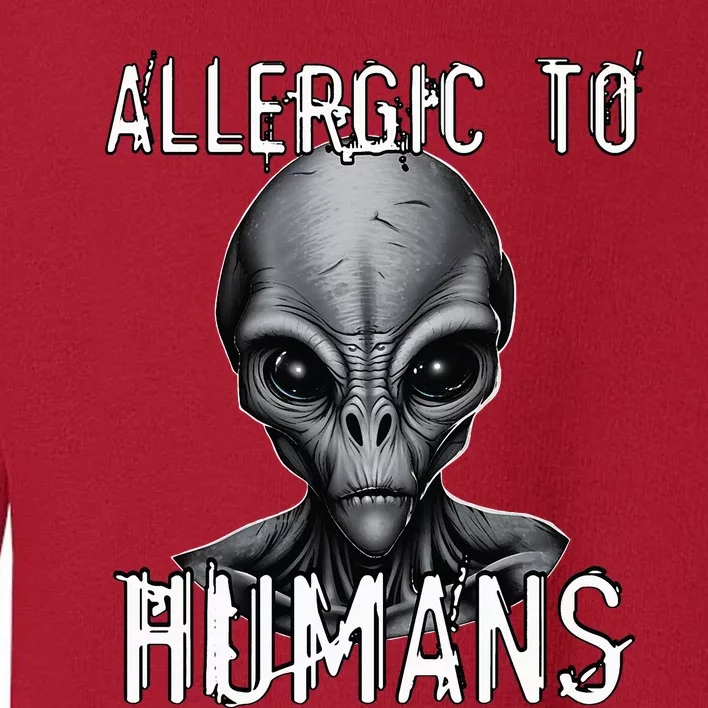 Allergic To Humans Funny Ufo Paranormal Toddler Sweatshirt