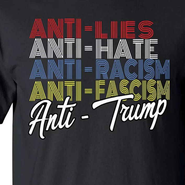 Anti Trump Hate Lies And Fascism Resist Vote Nov 5 2024 Tall T-Shirt