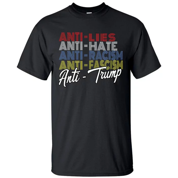 Anti Trump Hate Lies And Fascism Resist Vote Nov 5 2024 Tall T-Shirt