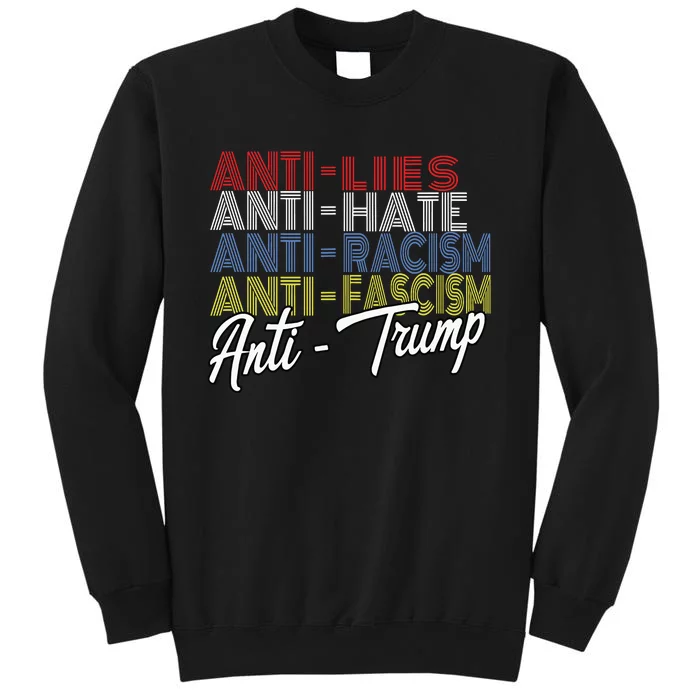 Anti Trump Hate Lies And Fascism Resist Vote Nov 5 2024 Tall Sweatshirt