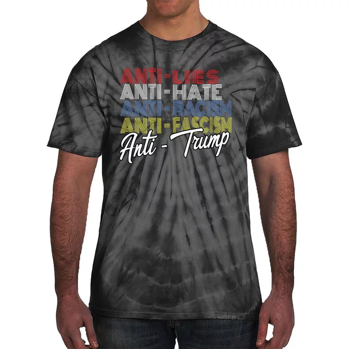 Anti Trump Hate Lies And Fascism Resist Vote Nov 5 2024 Tie-Dye T-Shirt