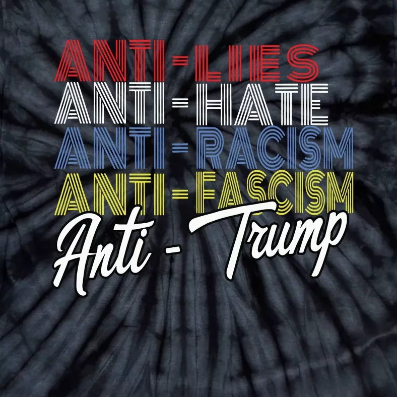 Anti Trump Hate Lies And Fascism Resist Vote Nov 5 2024 Tie-Dye T-Shirt