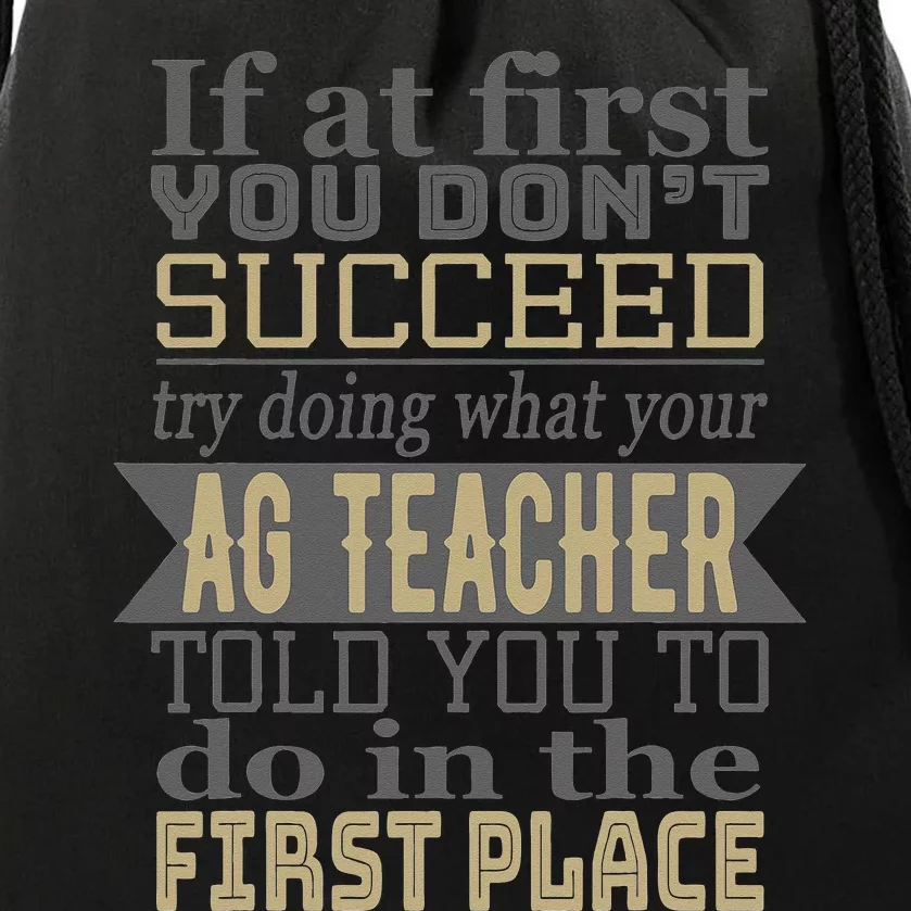 Agriculture Teacher If At First You Dont Succeed Ag Teacher Drawstring Bag