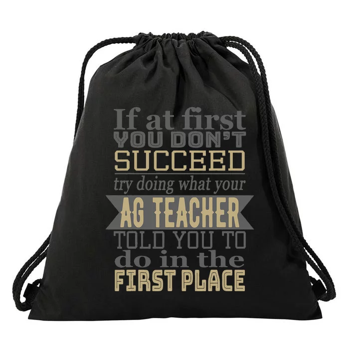 Agriculture Teacher If At First You Dont Succeed Ag Teacher Drawstring Bag