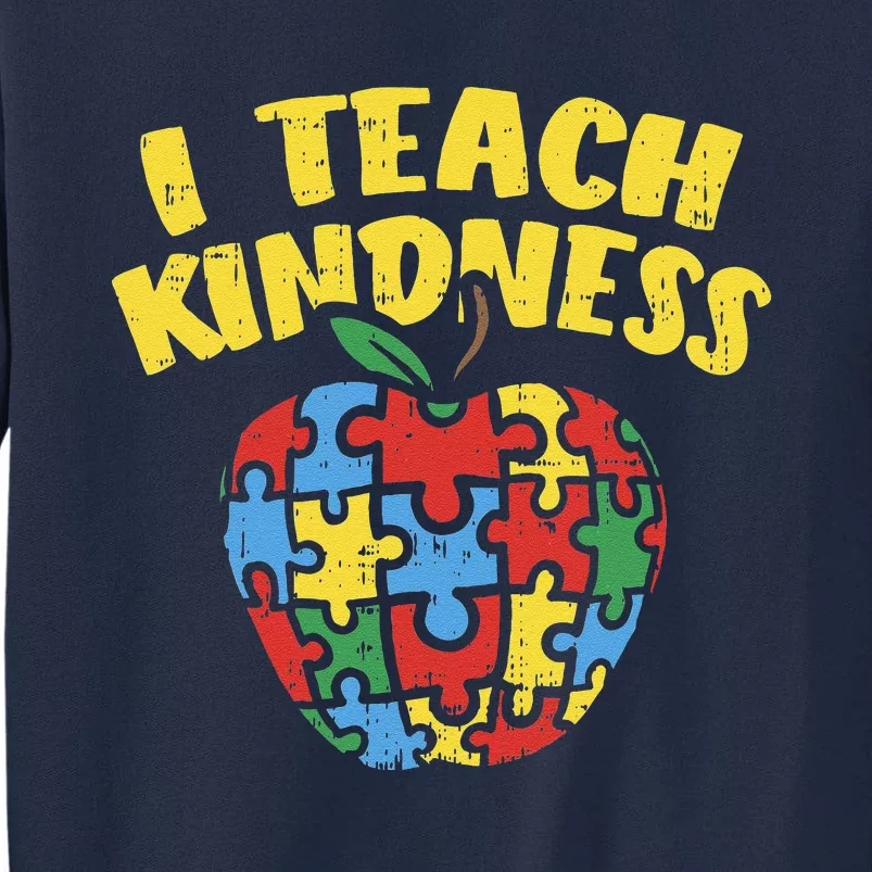 Autism Teacher I Teach Kindness Apple Puzzle Awareness Tall Sweatshirt