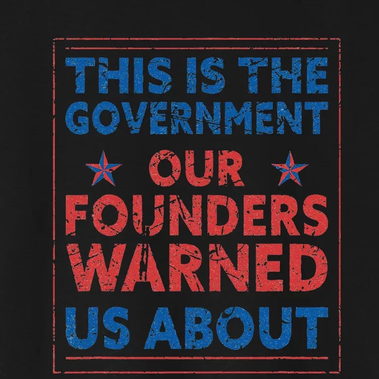 America This Is The Government Our Founders Warned Us About Women's Crop Top Tee