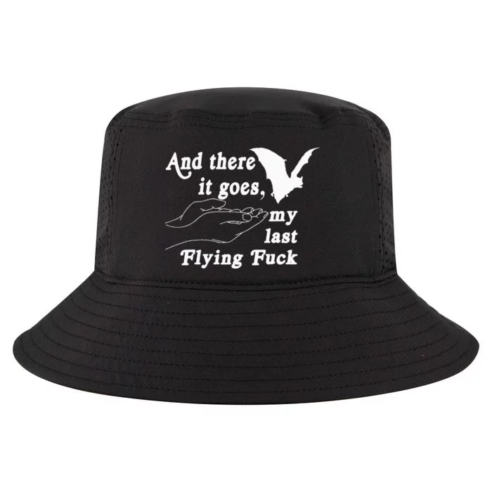 And There It Goes My Last Flying Fuck Funny Cool Comfort Performance Bucket Hat