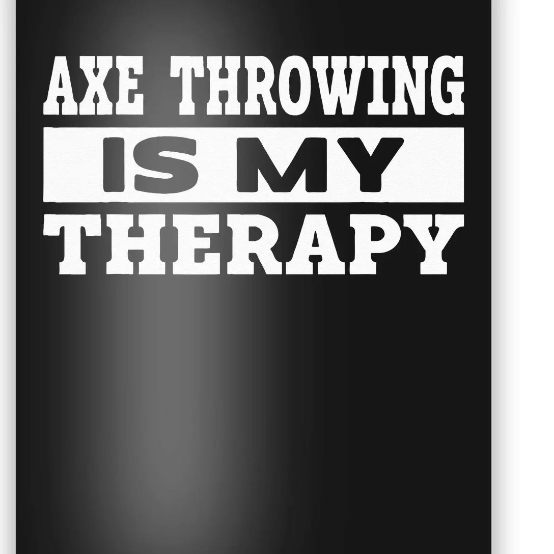 Axe Throwing Is Competition Throwing Axe On A Ax Throwing Poster