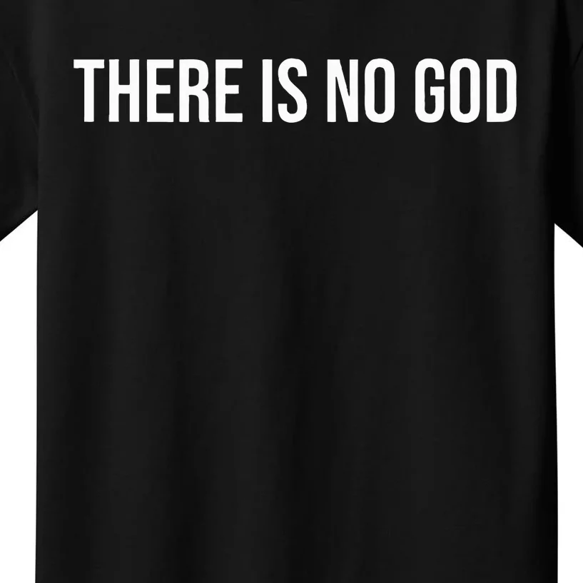 Atheist There Is No God Kids T-Shirt