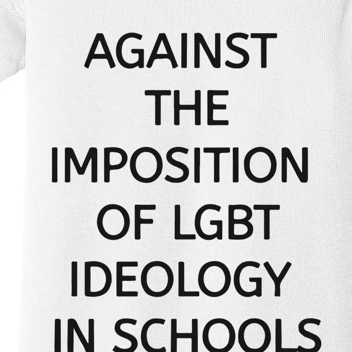 Against The Imposition Of Lgbt Ideology In Schools Baby Bodysuit