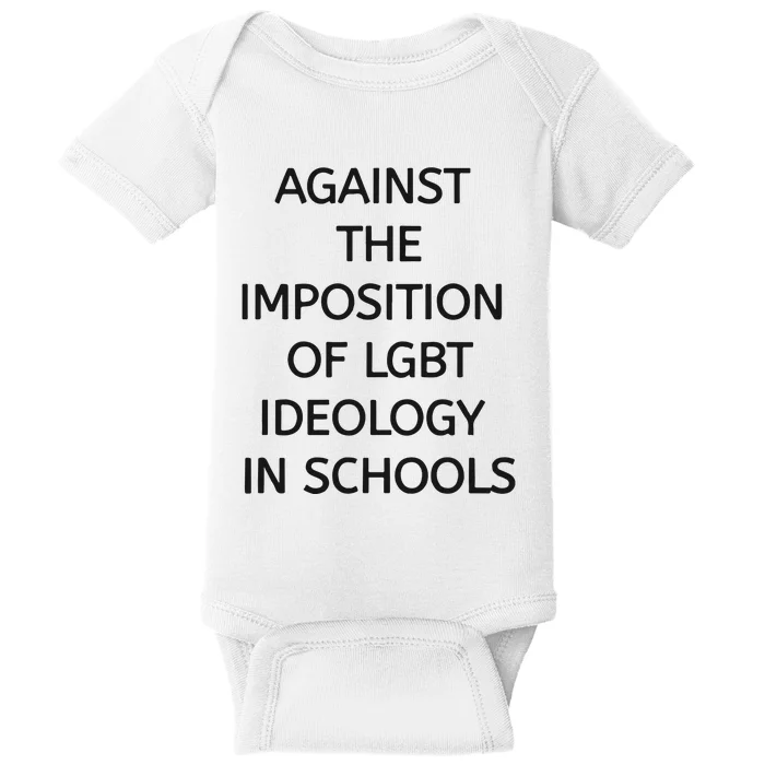 Against The Imposition Of Lgbt Ideology In Schools Baby Bodysuit