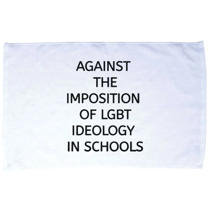 Against The Imposition Of Lgbt Ideology In Schools Microfiber Hand Towel