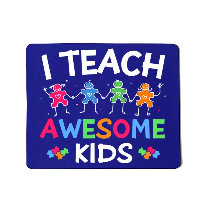 Autism Teacher I Teach Awesome Sped Teacher Special Ed Funny Gift Mousepad