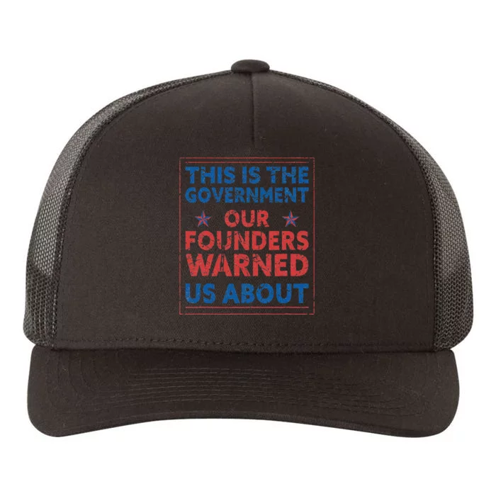 America This Is The Government Our Founders Warned Us About Yupoong Adult 5-Panel Trucker Hat