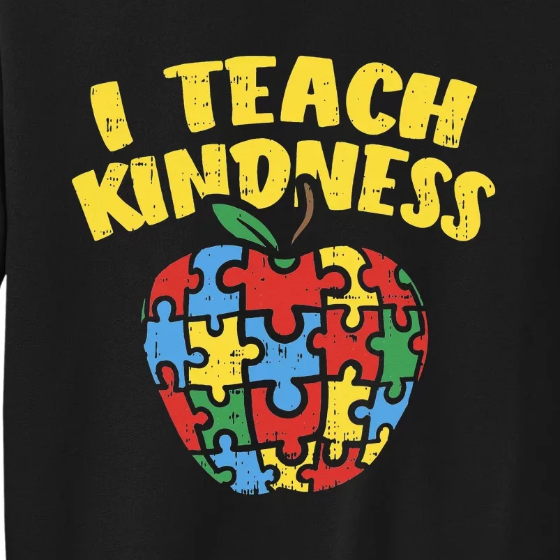 Autism Teacher I Teach Kindness Apple Puzzle Awareness Tall Sweatshirt