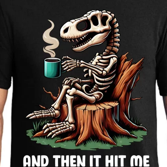 And Then It Hit Me Dinosaur Trex Skeleton Coffee Halloween Gift Pajama Set