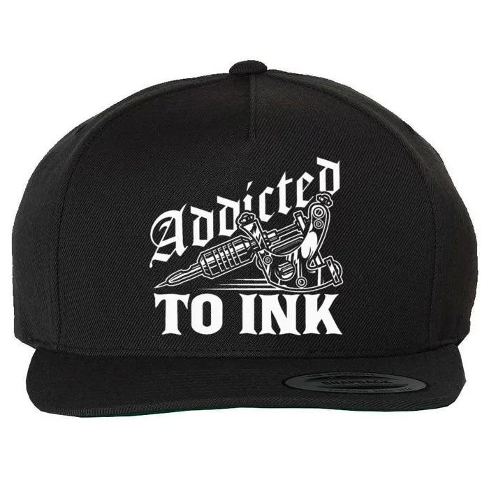 Addicted To Ink Tattoo Lover Tattoo Artist Wool Snapback Cap