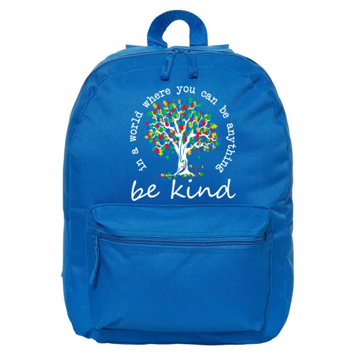 Autism Tree In A World Where You Can Be Anything Be Kind Cute Gift 16 in Basic Backpack