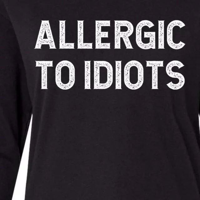 Allergic To Idiots Funny Dumb People Gift Womens Cotton Relaxed Long Sleeve T-Shirt