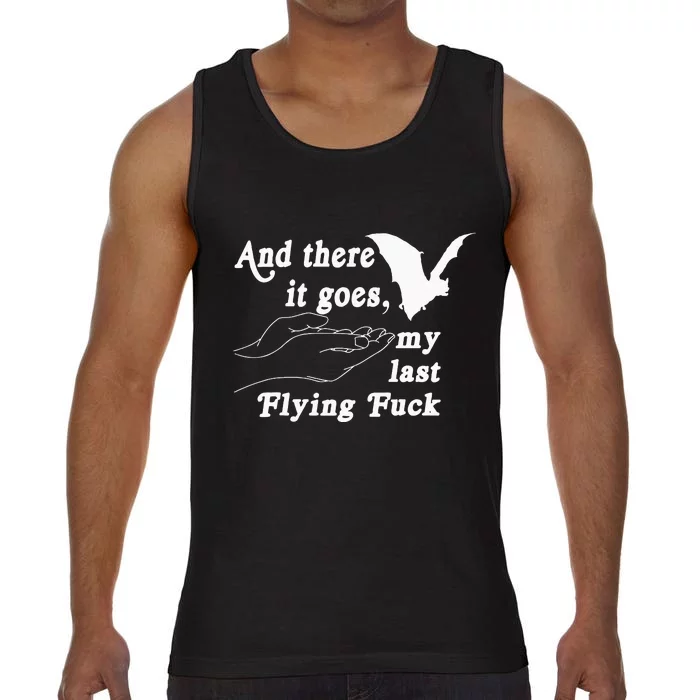 And There It Goes My Last Flying Fuck Funny Saying Comfort Colors® Tank Top