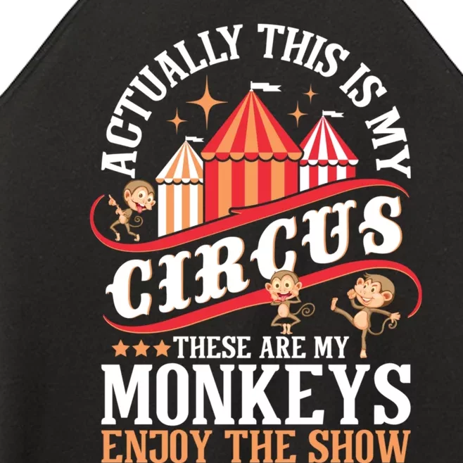 Actually This Is My Circus These Are Monkeys Monkey Lover Women’s Perfect Tri Rocker Tank