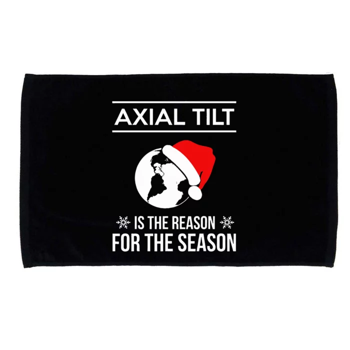 Axial Tilt Is The Reason For The Season Xmas Microfiber Hand Towel