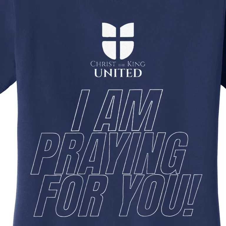 Atalaias Team I Am Praying For You Women's T-Shirt