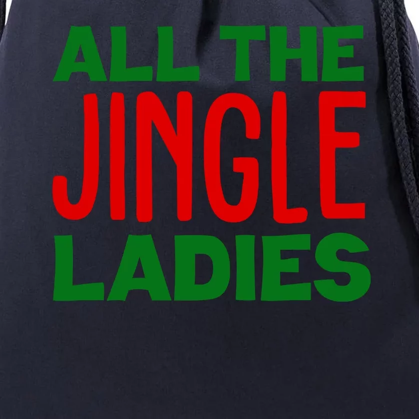 All The Jingle Ladies Funny Christmas Drawstring Bag